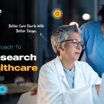 6-Step Approach to UX Research in Healthcare