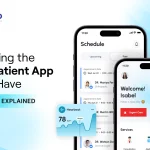 Choosing the Best Patient App Must-Have Features Explained